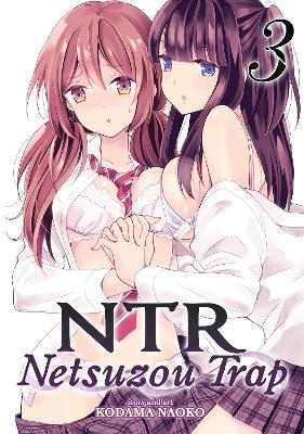 NTR - Netsuzou Trap Vol. 3 - Kodama Naoko