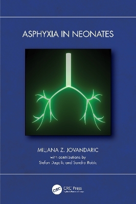 Asphyxia in Neonates - Miljana Z. Jovandaric