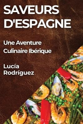 Saveurs d'Espagne - Lucía Rodríguez