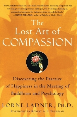 The Lost Art of Compassion - Lorne PhD. Ladner