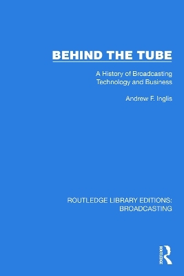 Behind the Tube - Andrew F. Inglis