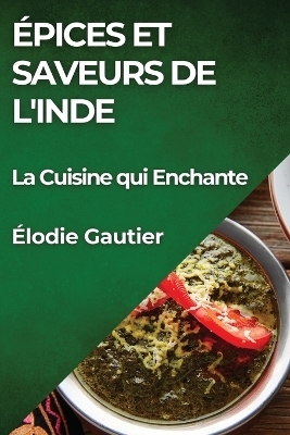 �pices et Saveurs de l'Inde - �lodie Gautier