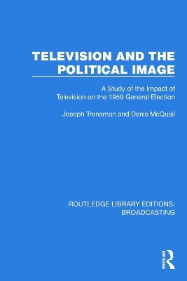 Television and the Political Image - Joseph Trenaman, Denis McQuail