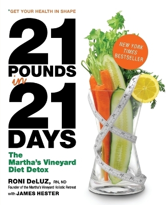 21 Pounds in 21 Days - Roni DeLuz, James Hester