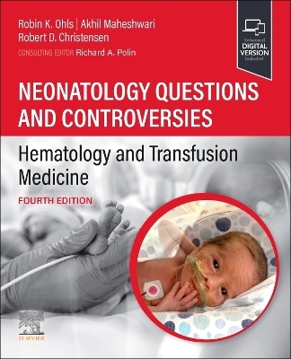 Neonatology Questions and Controversies: Hematology and Transfusion Medicine - 