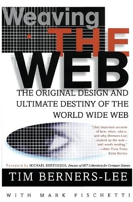 Weaving the Web -  Berners-Lee T