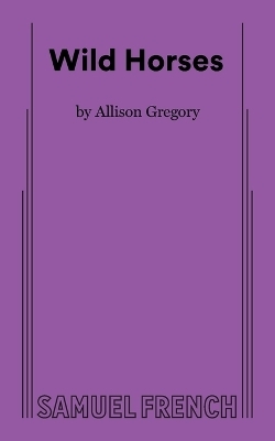 Wild Horses - Allison Gregory