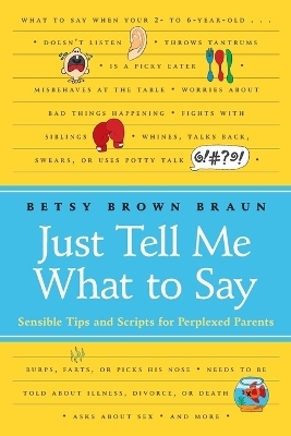 Just Tell Me What To Say - Betsy Brown Braun