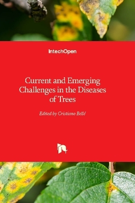 Current and Emerging Challenges in the Diseases of Trees - 