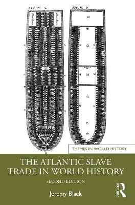 The Atlantic Slave Trade in World History - Jeremy Black