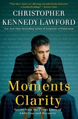 Moments of Clarity - Christopher Kennedy Lawford