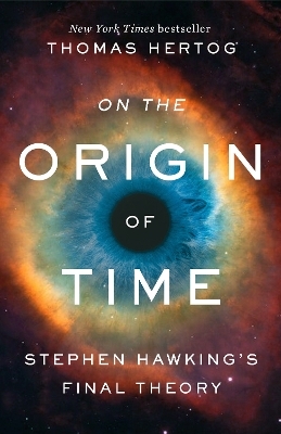 On the Origin of Time - Thomas Hertog