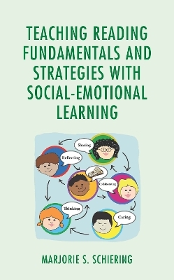 Teaching Reading Fundamentals and Strategies with Social-Emotional Learning - 