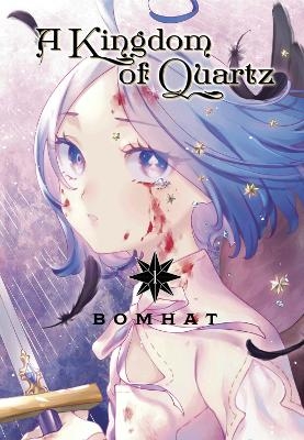 A Kingdom of Quartz 1 -  Bomhat