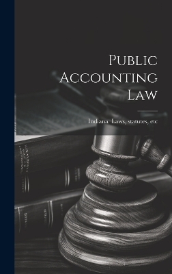 Public Accounting Law - Statutes Indiana Laws