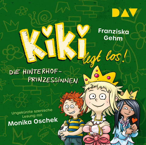 Kiki legt los! – Teil 2: Die Hinterhof-Prinzessinnen - Franziska Gehm