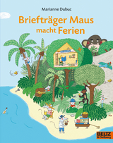 Briefträger Maus macht Ferien - Marianne Dubuc