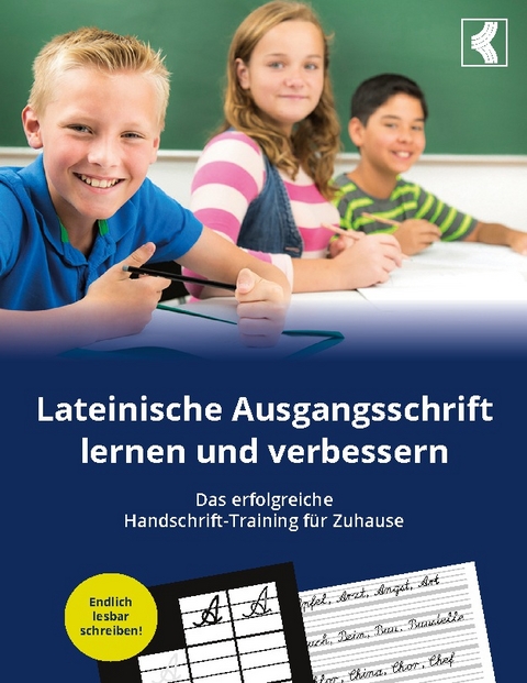 Lateinische Ausgangsschrift lernen und verbessern - Das erfolgreiche Handschrift-Training für Zuhause - Vasco Kintzel