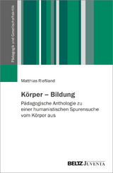 Körper – Bildung - Matthias Rießland