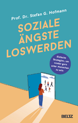 Soziale Ängste loswerden - Stefan G. Hofmann