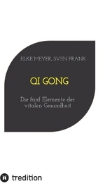 Qi Gong - Elke Meyer, Sven Frank