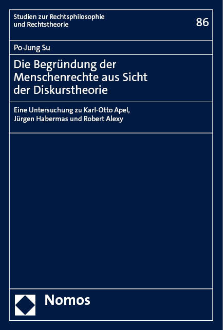 Die Begründung der Menschenrechte aus Sicht der Diskurstheorie - Po-Jung Su