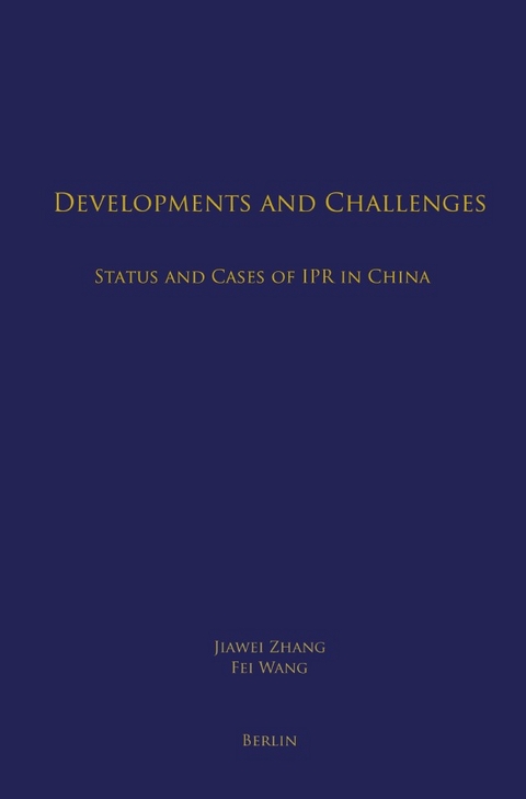 Developments and Challenges: Status and Cases of IPR in China - Jiawei Zhang