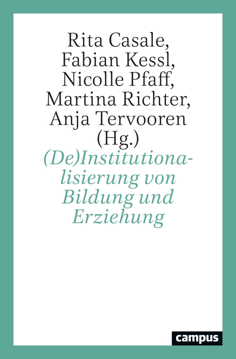 (De)Institutionalisierung von Bildung und Erziehung - 