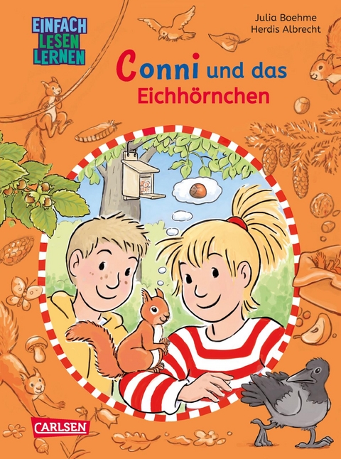 Lesen lernen mit Conni: Conni und das Eichhörnchen - Julia Boehme