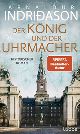 Der König und der Uhrmacher - Arnaldur Indriðason