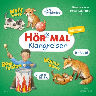 Hör mal (Klangreisen): Die Tierkinder, Unsere Musik, Im Wald - Sandra Kunstmann; Peter Kaempfe; Jodie Ahlborn …