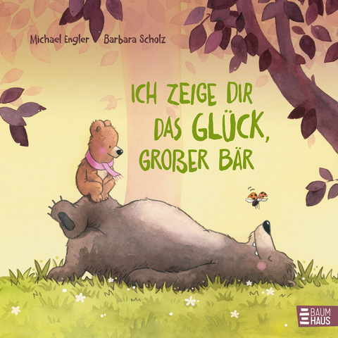 Ich zeige dir das Glück, großer Bär - Michael Engler