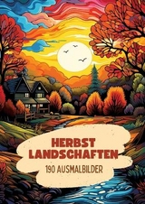 Herbst Landschaften - 190 Ausmalbilder - Diana Kluge