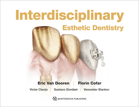 Interdisciplinary Esthetic Dentistry - Eric Van Dooren, Florin Cofar