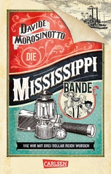 Die Mississippi-Bande - Davide Morosinotto