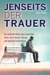 Jenseits der Trauer - Henning Andreas