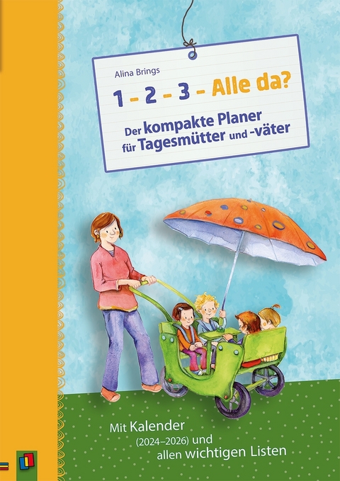 „1–2–3–Alle da?“ Der kompakte Planer für Tagesmütter und -väter - Alina Brings