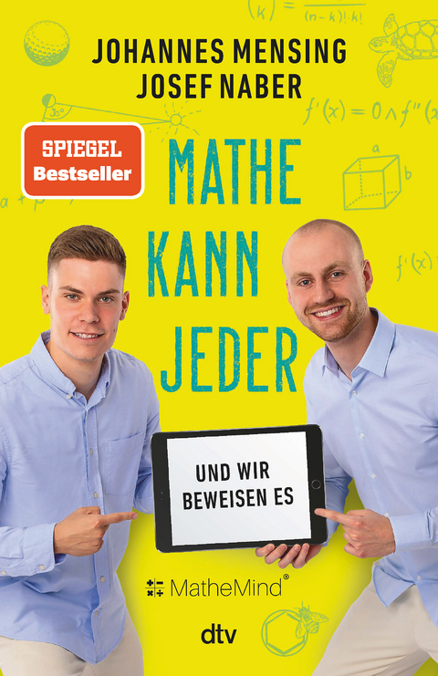 Mathe kann jeder – und wir beweisen es - Josef Naber, Johannes Mensing