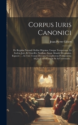 Corpus Iuris Canonici - Jean-Pierre Gibert