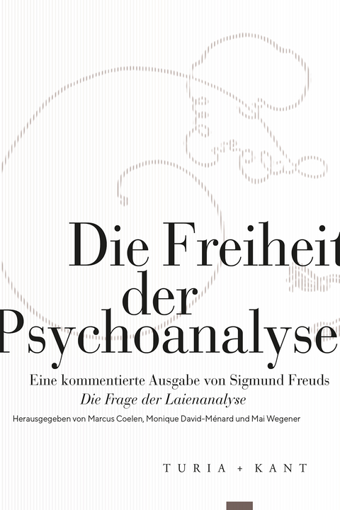 Die Freiheit der Psychoanalyse - 