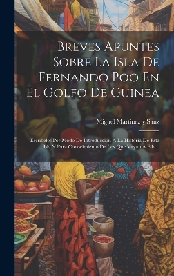 Breves Apuntes Sobre La Isla De Fernando Poo En El Golfo De Guinea - 