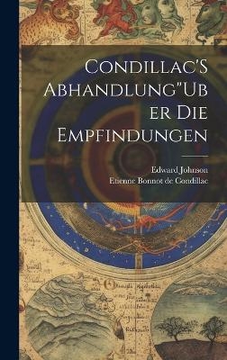 Condillac'S Abhandlung"Uber Die Empfindungen - Etienne Bonnot de Condillac, Edward Johnson