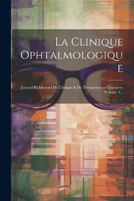 La Clinique Ophtalmologique -  Anonymous