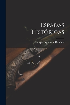 Espadas Históricas - Enrique Leguina y De Vidal