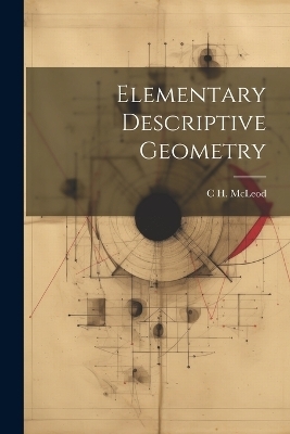 Elementary Descriptive Geometry - C H McLeod