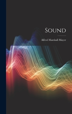 Sound - Alfred Marshall Mayer