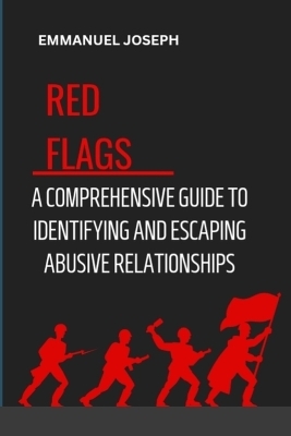 Recognizing the Red Flags - Emmanuel Eveshowyapesime Joseph