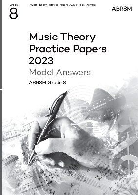 Music Theory Practice Papers Model Answers 2023, ABRSM Grade 8 -  ABRSM