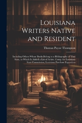 Louisiana Writers Native and Resident - Thomas Payne Thompson