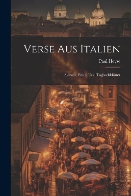 Verse Aus Italien - Paul Heyse